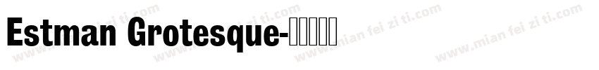 Estman Grotesque字体转换